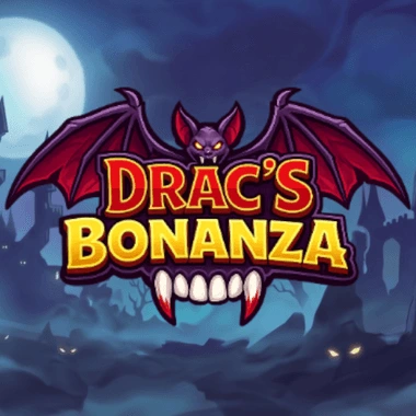 Drac's Bonanza